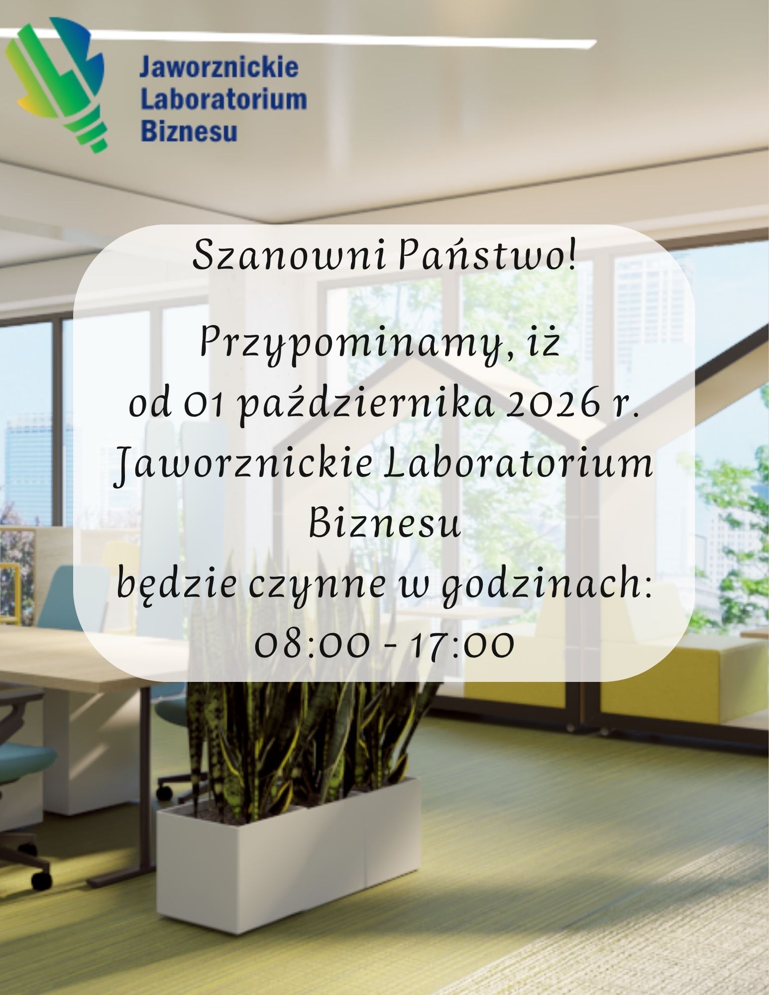 Od 01 października 2026 r. Jaworznickie Laboratorium Biznesu będzie czynne w godzinach: 08:00 - 17:00