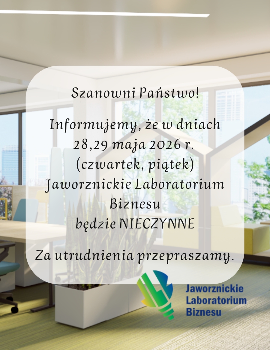 W dniach 28, 29 maja 2026 r. (czwartek, piątek) Jaworznickie Laboratorium Biznesu będzie nieczynne